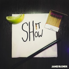 Sh!tshow - James Blonde