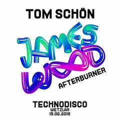 Tom Schön - JAMES WOOD AFTERBURNER @ Technodisco Wetzlar 15-06-2019