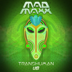 Mad Maxx - Transhuman (Original Mix)