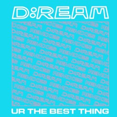 D:Ream - "UR The Best Thing" [Discomode Mix] - *Clip* Official Release Out Now!