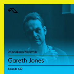 Anjunabeats Worldwide 630 with Gareth Jones