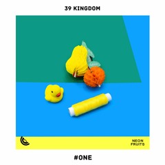 39 KINGDOM - #ONE