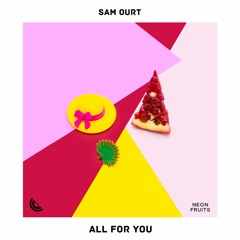 Sam Ourt - All For You