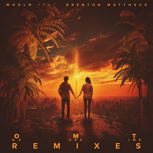 Wholm ft. Brenton Mattheus - One More Time (Sherva, Risto & Voltzer Remix) [2ND PLACE]