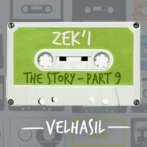 The Story Part 9 by "Zek'i"