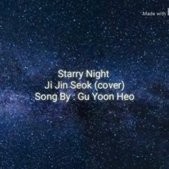 Starry Night - Ji Jin Seok Cover