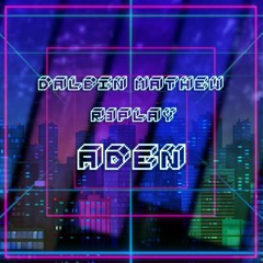R3PLAY X Dalbin Mathew - Aden