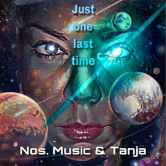 Just One Last Time - Nos. Music & Tanja
