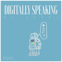 #116 Digitally Speaking // TELL YOUR STORY music by ikson™