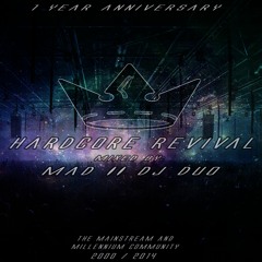 HARDCORE REVIVAL | 1 YEAR ANNIVERSARY | Mixed by: MAD II DJ DUO