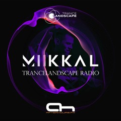 Miikka L - Trancelandscape Radio 005 (LIVE)