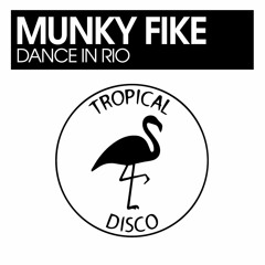Munky Fike - Dance In Rio