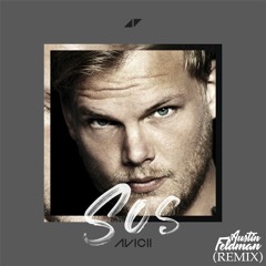 Avicii - SOS (Austin Feldman Remix) [Your EDM Premiere]