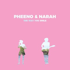 Pheeno & Narah - Mhmm