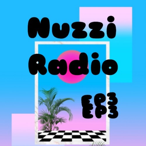 NUZZI RADIO EP3 Wake n Bake Summer Chillhop MixTape