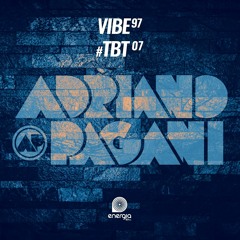 Vibe 97 - #tbt07 com Adriano Pagani