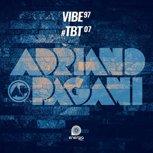 Vibe 97 - #tbt07 com Adriano Pagani