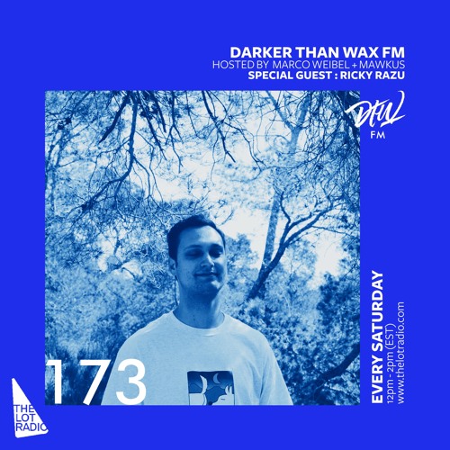 Darker Than Wax FM #173 ft. Ricky Razu • 15th June 2019
