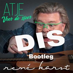 René Karst - Atje Voor De Sfeer (DIS Bootleg)