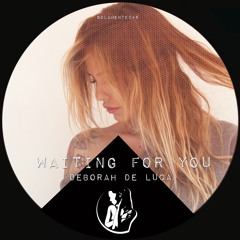 WAITING FOR YOU - Deborah De Luca