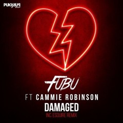 Fubu - Damaged (eSQUIRE Electric Remix) OUT NOW