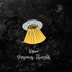 Kapoor - Dangerous Thoughts