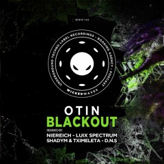 Otin - Blackout (Original Mix) [Preview] [Wicked Waves Recordings]