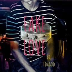 Fake Love Ft. Tdagod (Prod. MasterFrank)