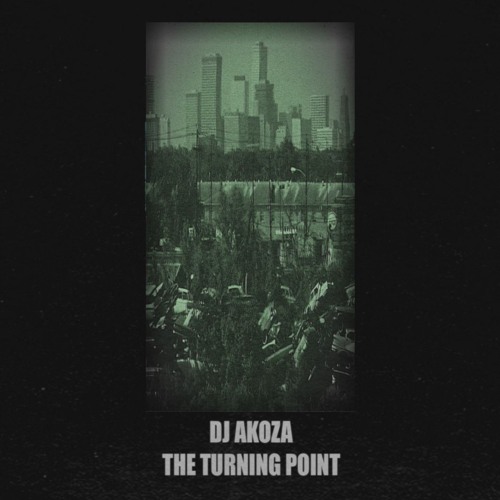 DJ AKOZA - THE TURNING POINT