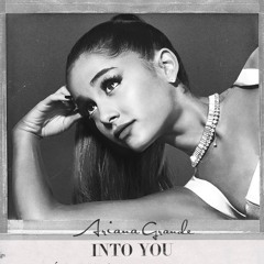 Ariana Grande - Into You
