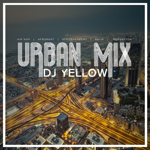 Stream Urban Mix 2019 Free Download by YellowBoy Listen online for