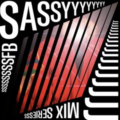SSFB Mix Series #37: Sassy J
