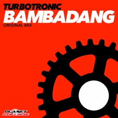 Turbotronic - Bambadang (Original Mix)