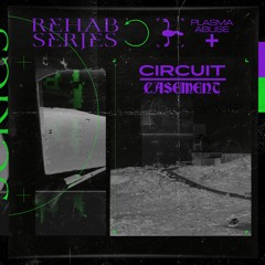 Casement - Circuit (Rehab Series 004)