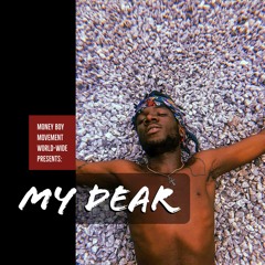 My Dear (ft. Shayo Davids)