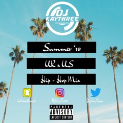 Summer '19 Uk x Us Hip-Hop Mix | Mixed By @DjKayThreee