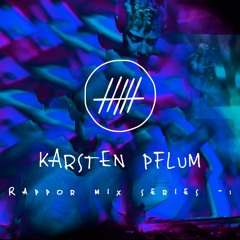 Karsten Pflum || Rappor Mix Series - 1
