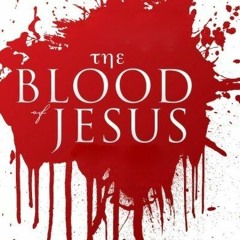 The Precious Blood Of Christ - The Price Of Our Salvation