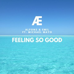 Feeling So Good (feat. Michael Mayo)