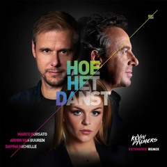 Marco Borsato, Armin Van Buren & Davina Michelle - Hoe Het Danst (Kevin Palmers Extended Mix) 2