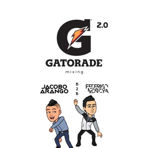 GATORADE 2.0  JACOBO ARANGO &  FEDERICO MONTOYA