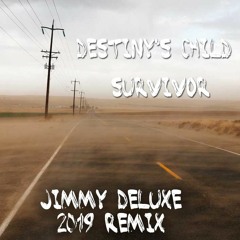 Destiny's Child - Survivor (Jimmy Deluxe 2019 Remix)  ♥FREE DOWNLOAD♥