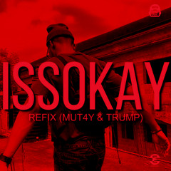 ISSOKAY Refix (mut4y & trump')