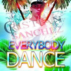 Everybody dance 2.0 MIIXED BY:CRISTIAN SANCHEZ 2019
