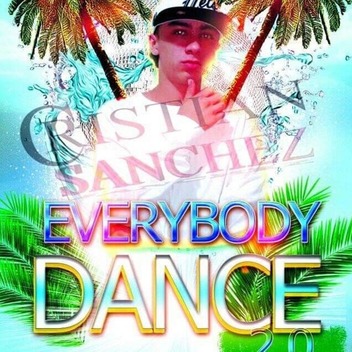 Everybody dance 2.0 MIIXED BY:CRISTIAN SANCHEZ 2019