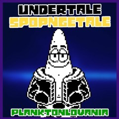 Undertale_Spongetale - Planktonlovania Nitro Remix