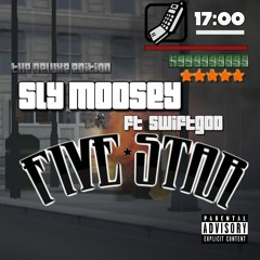 Sly Moosey x SwiftGod- 5 Star