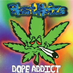 BlastNoize - Dope Addict