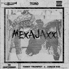 Timmy Trumpet x Junkie Kid - Toro [MEXAJAXX Bootleg]