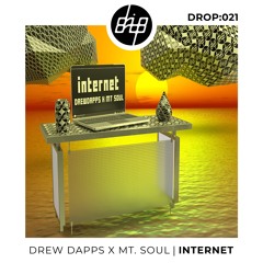 DROP:021 Drew Dapps & Mt Soul - Internet